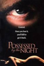 Watch Possessed by the Night 5movies