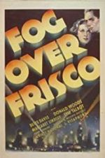 Watch Fog Over Frisco 5movies