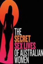 Watch Secret Sex Lives Of Australian Women 5movies