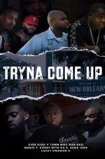 Watch Tryna Come up 5movies