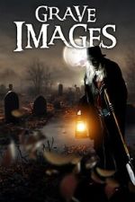 Watch Grave Images 5movies