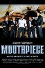 Watch Mouthpiece 5movies