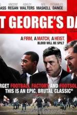 Watch St George's Day 5movies