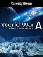 Watch World War A: Aliens Invade Earth 5movies