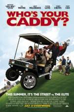 Watch Who's Your Caddy? 5movies