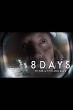 Watch 8 Days: To the Moon and Back 5movies