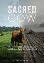 Watch Sacred Cow: The Nutritional, Environmental and Ethical Case for Better Meat 5movies