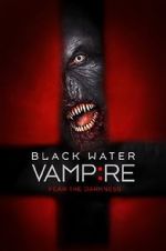 Watch The Black Water Vampire 5movies