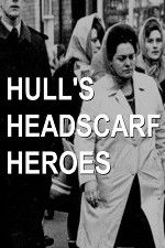 Watch Hull\'s Headscarf Heroes 5movies