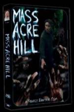 Watch Mass Acre Hill 5movies