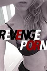 Watch Revenge Porn 5movies