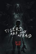 Watch Tigers Are Not Afraid 5movies