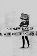 Watch Andrew Davies: Rewriting the Classics 5movies