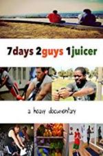 Watch 7 Days 2 Guys 1 Juicer 5movies