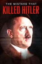 Watch The Mistake that Killed Hitler 5movies