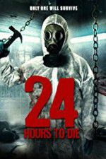 Watch 24 Hours to Die 5movies