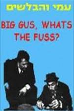 Watch Big Gus, What's the Fuss? 5movies