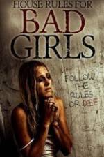 Watch House Rules for Bad Girls 5movies