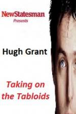Watch Hugh Grant - Taking on the Tabloids 5movies