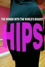 Watch World\'s Biggest Hips 5movies