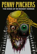 Watch Penny Pinchers: The Kings of No-Budget Horror 5movies