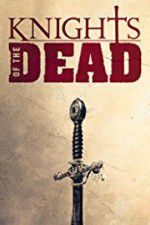 Watch Knights of the Dead 5movies