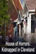 Watch House of Horrors Kidnapped in Cleveland 5movies