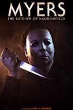 Watch Myers: The Butcher of Haddonfield 5movies