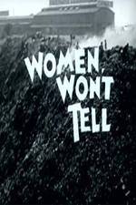 Watch Women Won't Tell 5movies