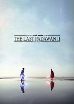 Watch The Last Padawan 2 5movies
