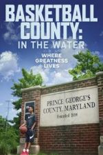 Watch Basketball County: In The Water 5movies