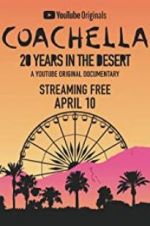 Watch Coachella: 20 Years in the Desert 5movies