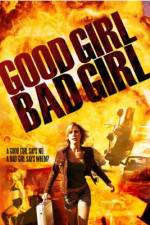 Watch Good Girl, Bad Girl 5movies