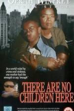 Watch There Are No Children Here 5movies