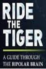 Watch Ride the Tiger: A Guide Through the Bipolar Brain 5movies