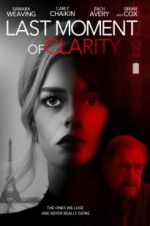 Watch Last Moment of Clarity 5movies