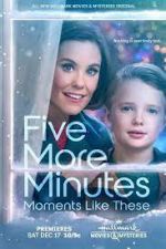 Watch Five More Minutes: Moments Like These 5movies