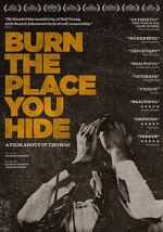 Watch Burn the Place you Hide 5movies