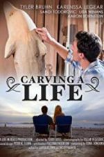 Watch Carving a Life 5movies