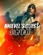 Watch Knievel\'s Quest: Bigfoot 5movies