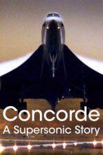 Watch Concorde: A Supersonic Story 5movies