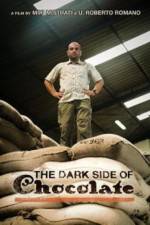 Watch The Dark Side Of Chocolate 5movies