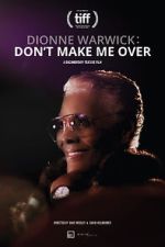 Watch Dionne Warwick: Don\'t Make Me Over 5movies