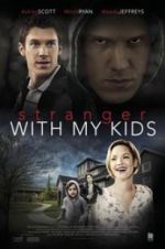 Watch A Stranger with My Kids 5movies