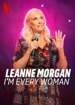 Watch Leanne Morgan: I\'m Every Woman 5movies