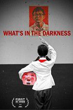 Watch What\'s in the Darkness 5movies