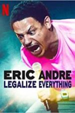 Watch Eric Andre: Legalize Everything 5movies