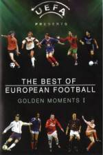 Watch The Best of European Football - Golden Moments 1 5movies