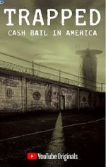 Watch Trapped: Cash Bail in America 5movies