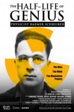 Watch The Half-Life of Genius Physicist Raemer Schreiber 5movies